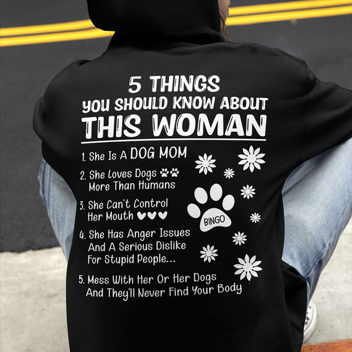 GeckoCustom 5 Things You Should Know About This Woman She Is A Dog Mom Personalized Custom Dog Backside Shirt C448