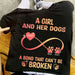 GeckoCustom A Girl And Her Dog A Bond That Can't Be Broken Personalized Custom Dog Frontside Shirt C456 Basic Tee / Black / S