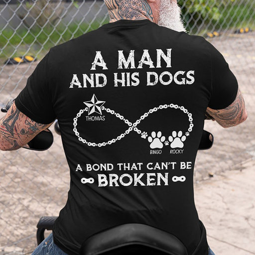 GeckoCustom A Man And His Dog A Bond That Can't Be Broken Personalized Custom Dog Backside Shirt C455 Premium Tee (Favorite) / P Black / S