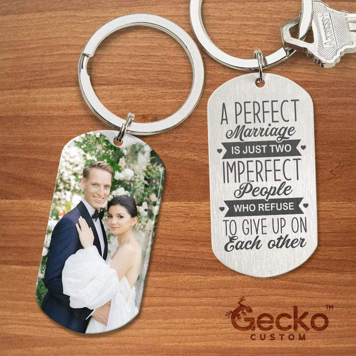 GeckoCustom A Perfect Marriage Valentine Metal Keychain HN590