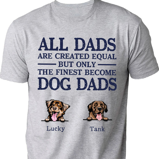 GeckoCustom All Dads Are Created Equal Personalized Dog Dad Bright Shirt C264 Basic Tee / Sport Grey / S