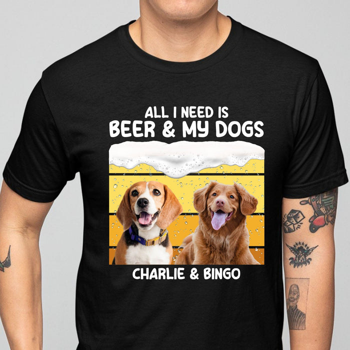 GeckoCustom All I Need Beer And Dogs Personalized Custom Photo Dog Cat Pet Shirt C614 Basic Tee / Black / S