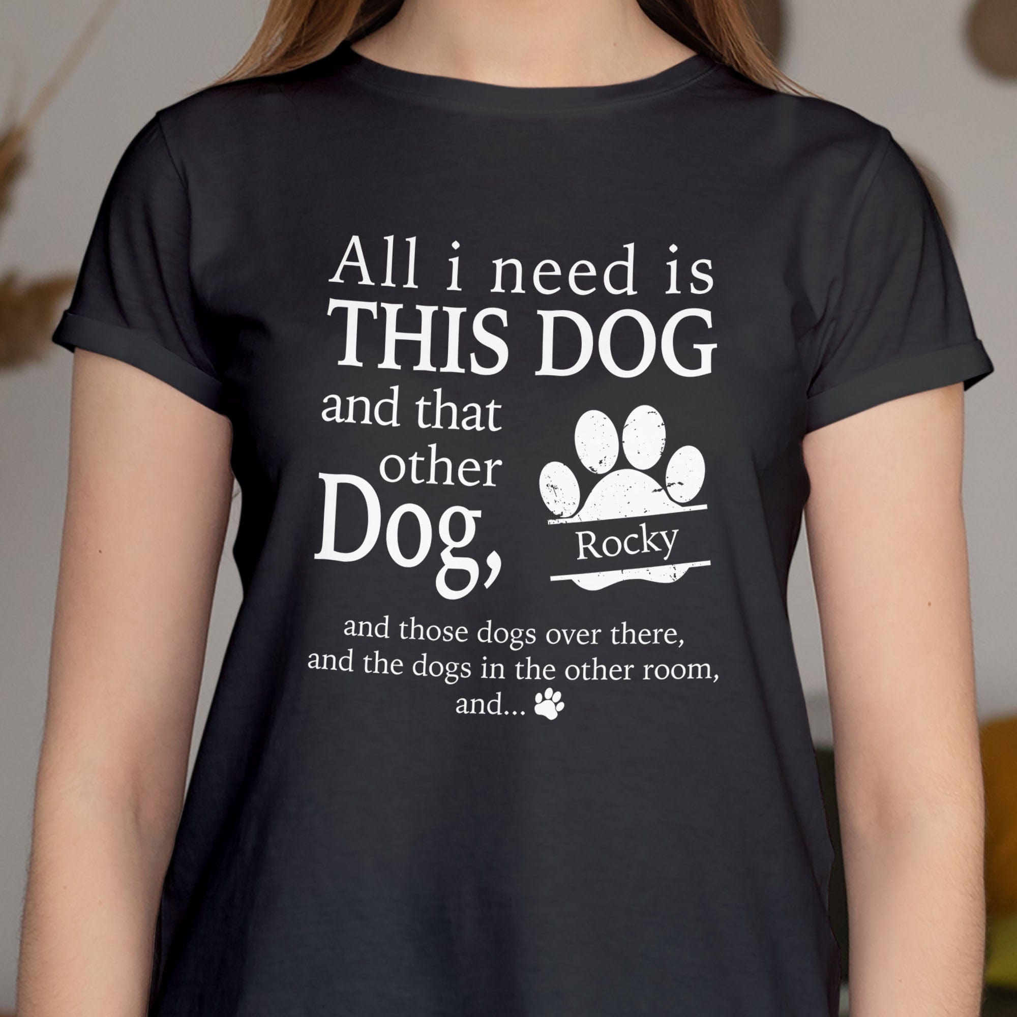 GeckoCustom All I Need Is This Dog Custom Shirt C198 Basic Tee / Black / S