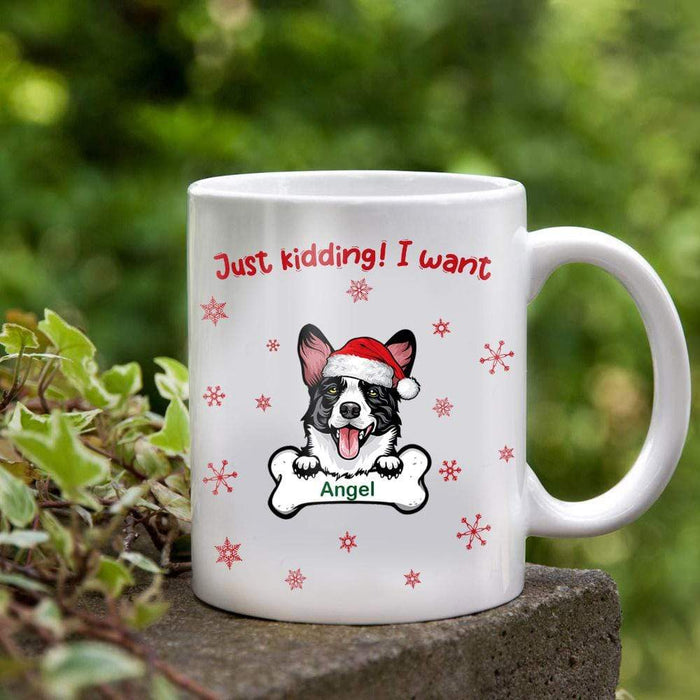 GeckoCustom All I Want For Christmas Dog Coffee Mug, Custom Dog Lover Gift, Christmas Gift, HN590