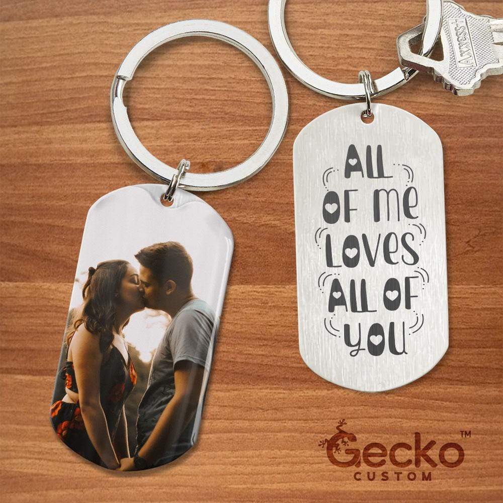 GeckoCustom All Of Me Loves All Of You Valentine Metal Keychain HN590 No Gift box / 1.77" x 1.06"