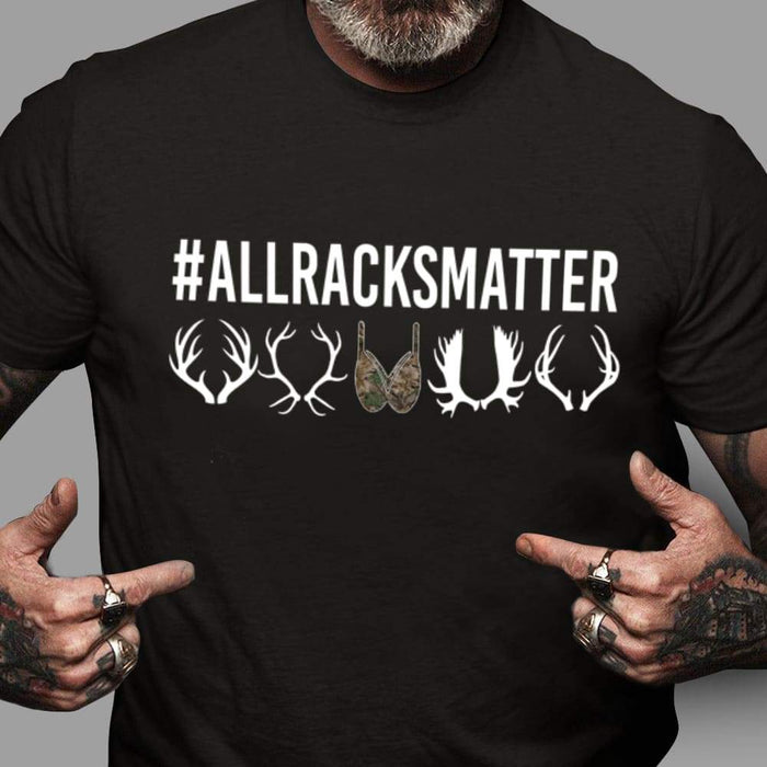 GeckoCustom All Racks Matter Funny Hunting T-shirt, Hunter Gift HN590 Long Sleeve / Colour Black / S