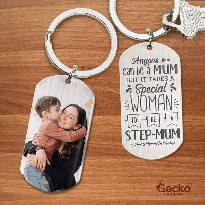 GeckoCustom Anyone Can Be A Mum Step Mother Family Metal Keychain HN590