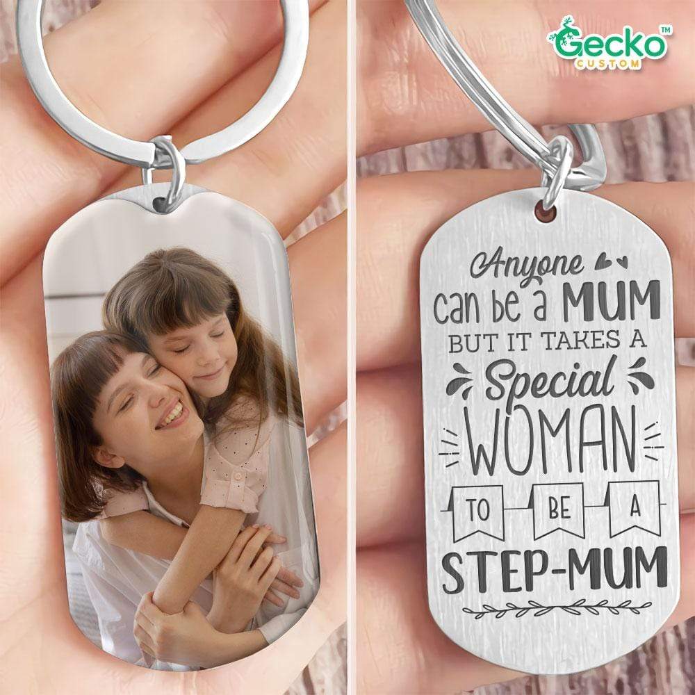 GeckoCustom Anyone Can Be A Mum Step Mother Family Metal Keychain HN590 No Gift box / 1.77" x 1.06"