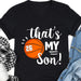 GeckoCustom Basketball Family That's My Basketball Player Personalized Custom Basketball Shirts C480