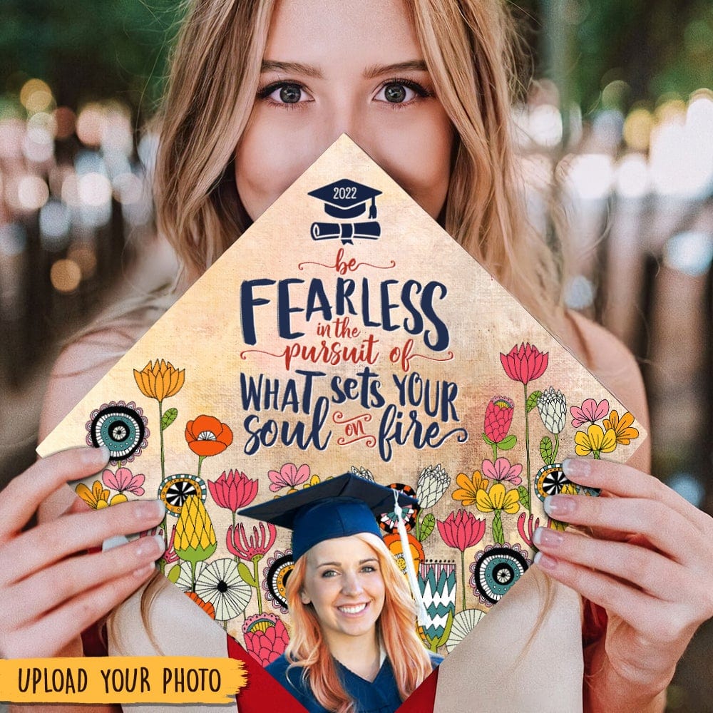 GeckoCustom Be Fearless In The Pursuit Of What Sets Your Soul Of Fire Graduation Topper HN590 9.5"x9.5"