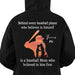 GeckoCustom Behind Every Baseball Player Is A Mom/Dad That Believes Personalized Custom Baseball Shirts Backside C500 Pullover Hoodie / Black Colour / S
