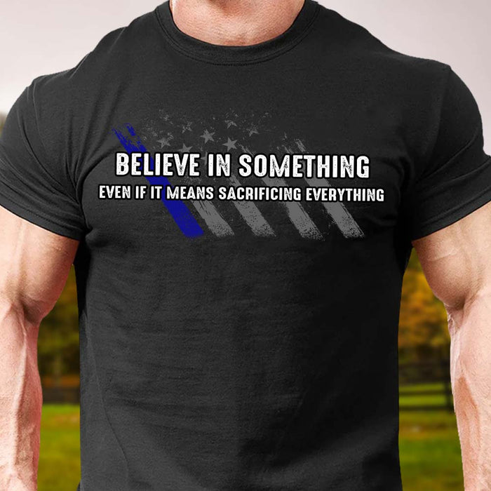 GeckoCustom Believe In Something Veteran Shirt HN590