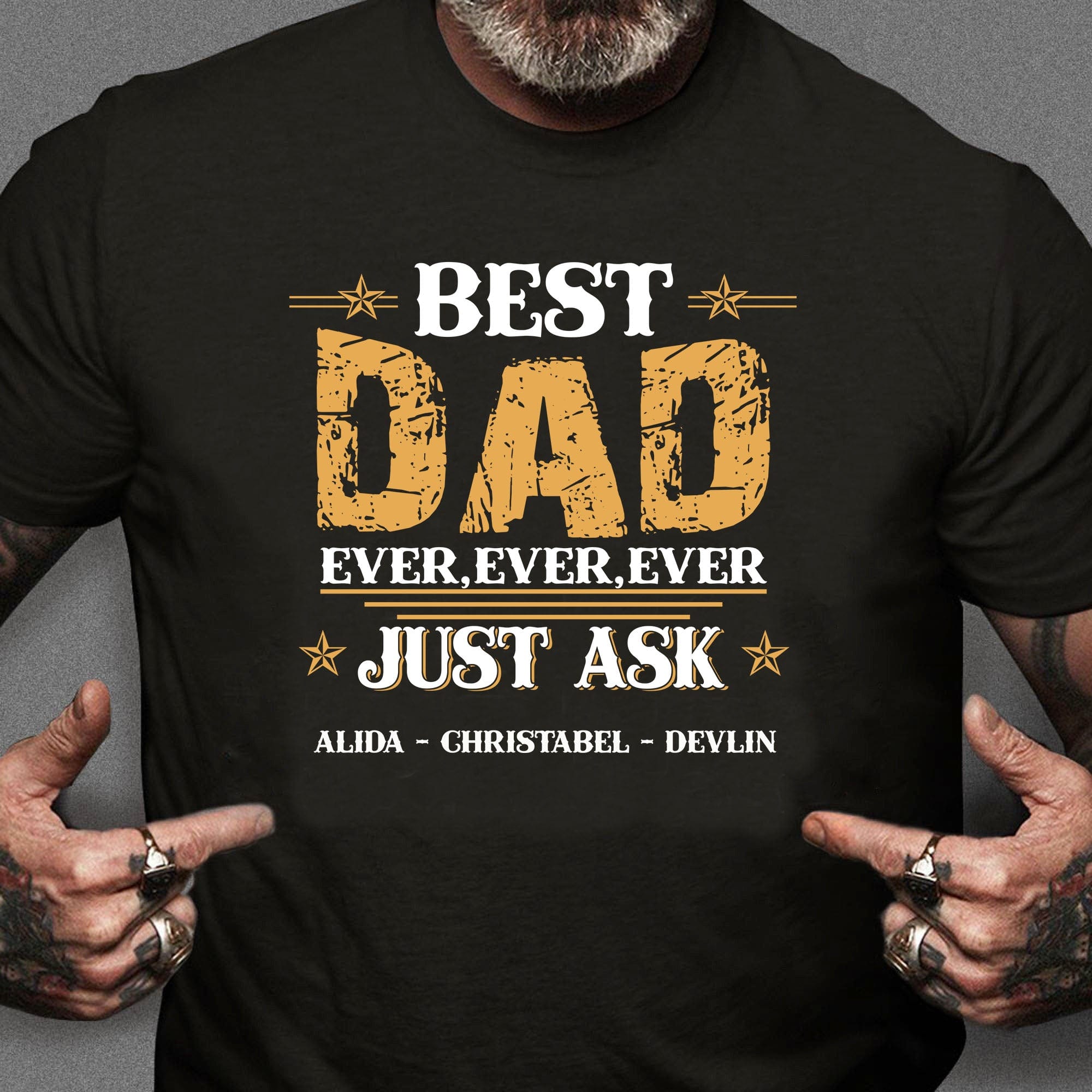 GeckoCustom Best Dad Ever Ever Ever Just Ask Personalized Custom Father's Day Shirt H353