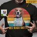 GeckoCustom Best Dog Dad Ever Dog Shirt K228 HN590