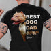 GeckoCustom Best Dog Dad Ever Personalized Custom Photo Dog Backside Shirt C461 Premium Tee (Favorite) / P Black / S