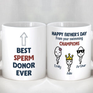 GeckoCustom Best Sperm Donor Ever Personalized Custom Father's Day Mug C313 11oz