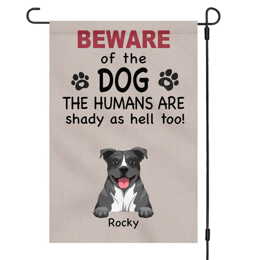 GeckoCustom Beware Of Dog Humans Are Shady Too Custom Garden Flag C184 12"x18"