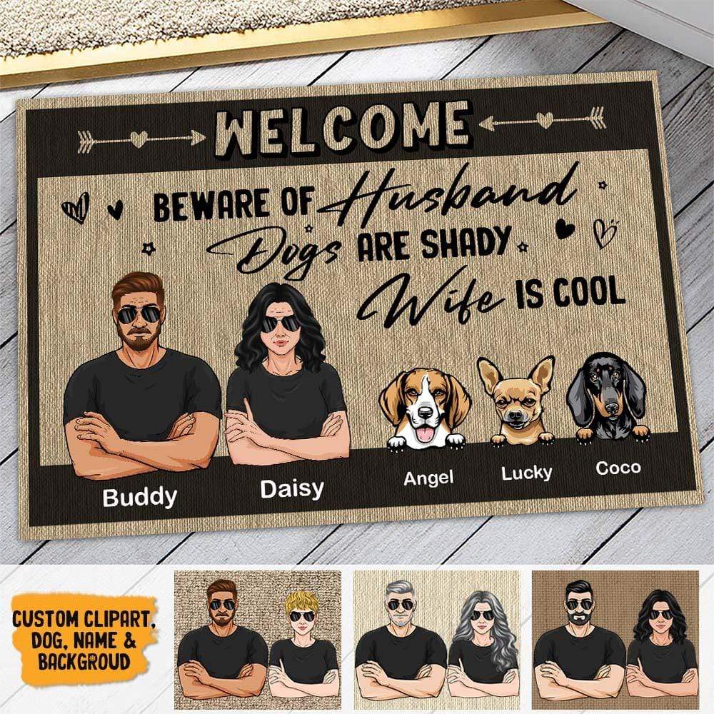 Beware of Husband Dogs are Shady Wife is Cool Doormat For Dog Lover, H -  GeckoCustom