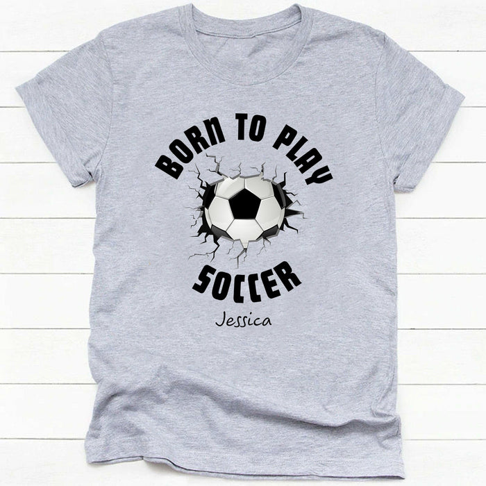 GeckoCustom Born To Play Soccer Shirt Personalized Custom Soccer Shirt H549