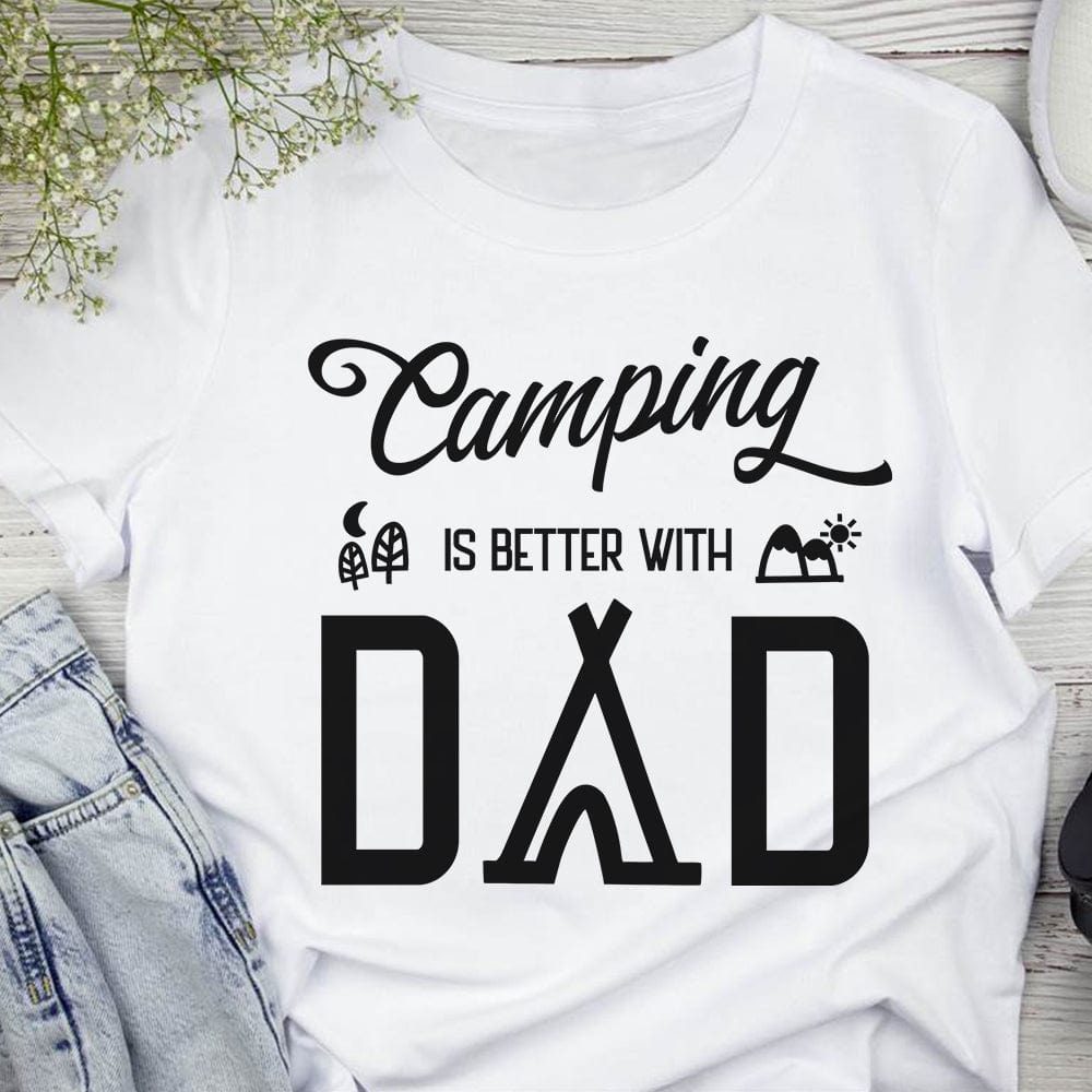 campingt Personalized Father's Day Gifts,Camping Is Better With Dad Camping T-shirt,