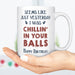 GeckoCustom Chillin' In Dad Balls Personalized Custom Father's Day Mug C310