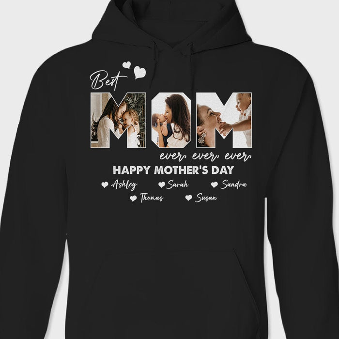 GeckoCustom Custom Photo Best Mom Ever Ever Mother's Day Shirt N304 889125 Pullover Hoodie / Black Colour / S