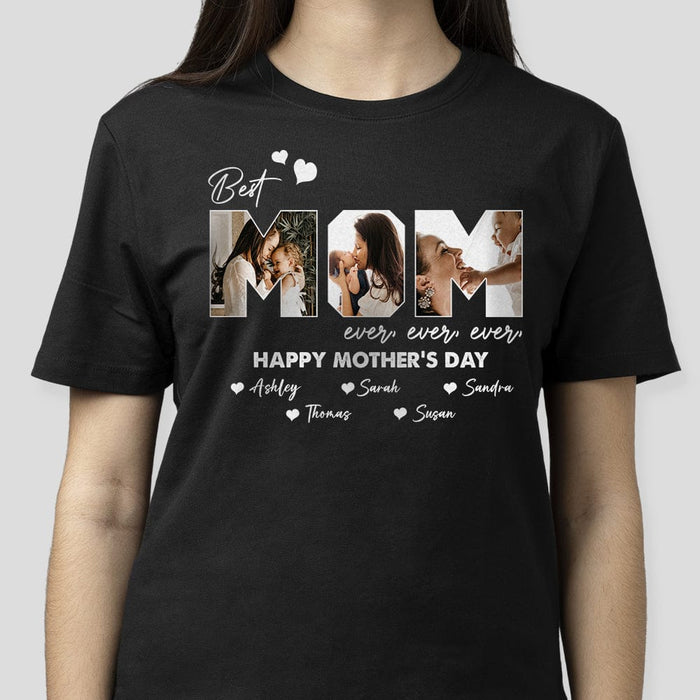 GeckoCustom Custom Photo Best Mom Ever Ever Mother's Day Shirt N304 889125 Women Tee / Black Color / S