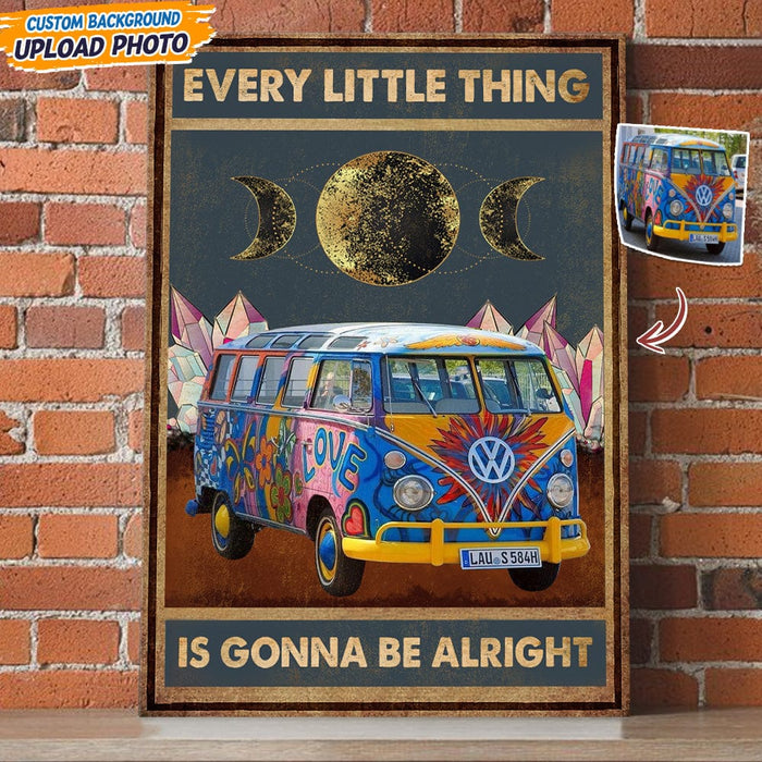 GeckoCustom Custom Photo Every Little Thing Is Gonna Be Alright Hippie Metal Sign T368 HN590