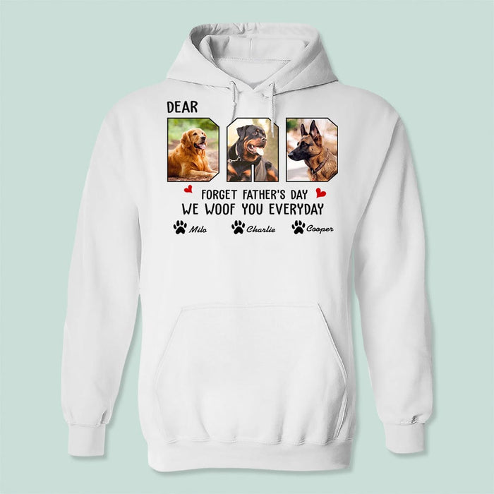 GeckoCustom Custom Photo Forget Father‘s Day We Woof You Everyday Shirt N304 889175