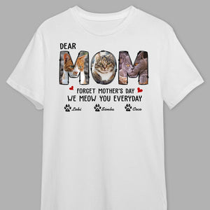 GeckoCustom Custom Photo Forget Happy Mother's Day, I Meow You Every Day Shirt N304 889149 Premium Tee (Favorite) / P Light Blue / S
