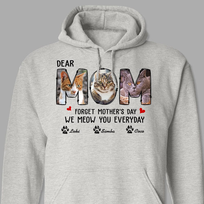 GeckoCustom Custom Photo Forget Happy Mother's Day, I Meow You Every Day Shirt N304 889149 Pullover Hoodie / Sport Grey Colour / S