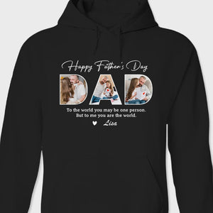 GeckoCustom Custom Photo Happy Father's Day To Me You Are The World Dark Shirt K228 889012 Pullover Hoodie / Black Colour / S