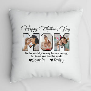 GeckoCustom Custom Photo Happy Mother's Day To My World Pillow K228 889117