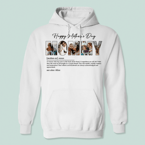 GeckoCustom Custom Photo Mother Definition Happy Mother's Day Bright Shirt N304 889047 Pullover Hoodie / Sport Grey Colour / S