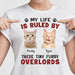 GeckoCustom Custom Photo My Life Is Ruined By A Tiny Furry Overlord Shirt N304 889143