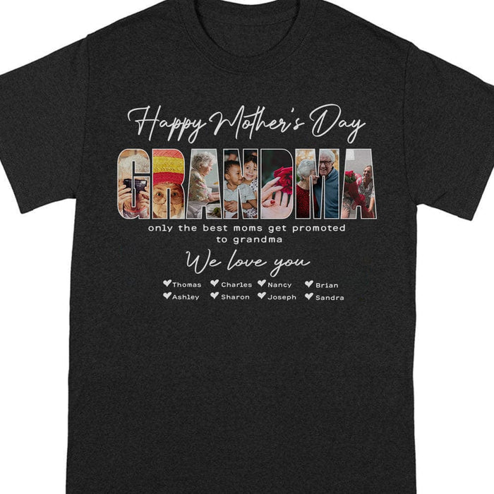 GeckoCustom Custom Photo Only The Best Moms Get Promoted To Grandma Happy Mother's Day Dark Shirt N304 889079 Women Tee / Black Color / S
