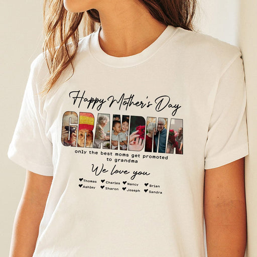 GeckoCustom Custom Photo Only The Best Moms Get Promoted To Grandma Happy Mother's Day Shirt N304 889077 Basic Tee / White / S