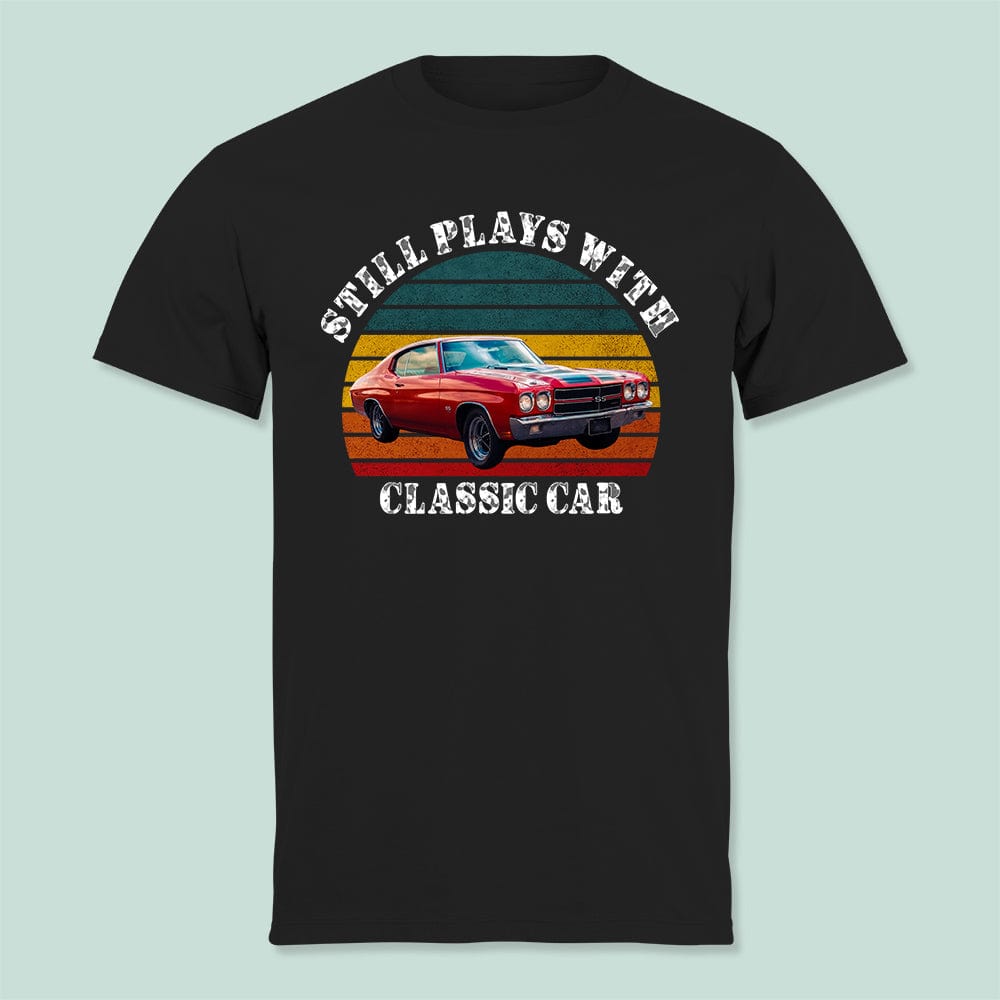 GeckoCustom Custom Photo Still Plays With Cars Vintage Car Shirt N304 HN590