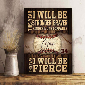GeckoCustom Custom Text Baseball Canvas, This Year I Will Be Stronger, Braver, Kinder & Unstoppable This Year I Will Be Fierce HN590 8 x 12 Inch / Satin Finish: Cotton & Polyester
