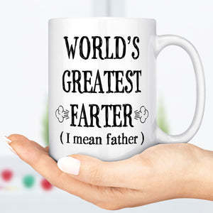 GeckoCustom Cute Fathers Day Mug, Funny Gift For Dad, Father's Day Gift From Daughter, World's Greatest Farter (I Mean Father), Dad Mug From Son C298