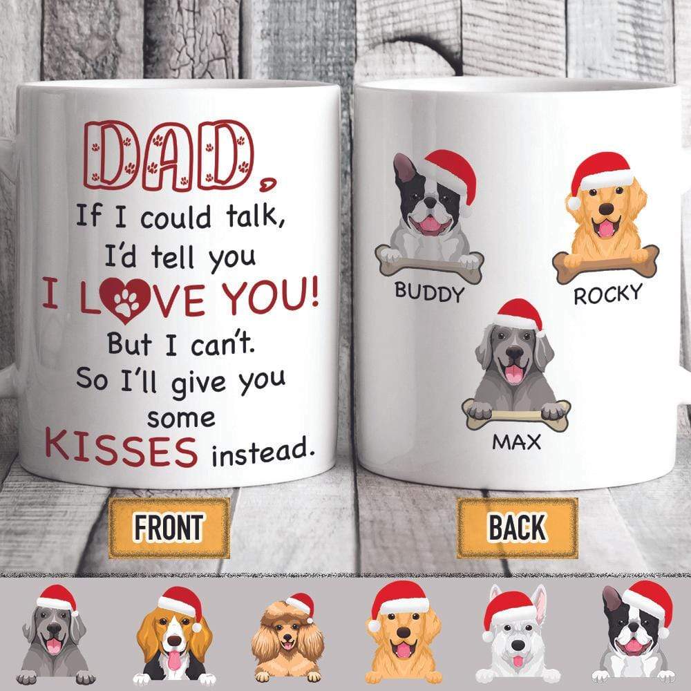 GeckoCustom Dad If I Could Talk I'd Tell You I Love You! Dog Mug