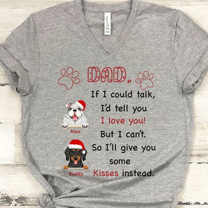 GeckoCustom Dad If I Could Talk I'd Tell You I Love You! Dog Shirt