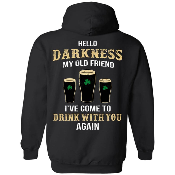 GeckoCustom Darkness old friend drink beer irish st patty's day shirt Hoodie / Black / S