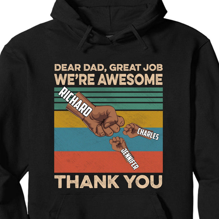 GeckoCustom Dear Dad Great Job We're Awesome Thank You Personalized Custom Father Gift Dark Shirt C546 Pullover Hoodie / Black Colour / S
