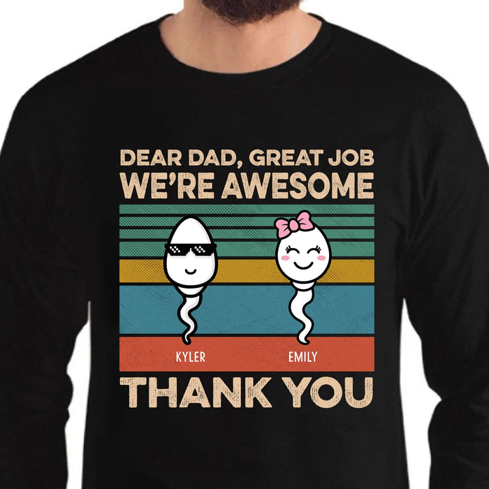 GeckoCustom Dear Dad Great Job We're Awesome Thank You Personalized Custom Father Gift Dark Shirt C546V2 Long Sleeve / Colour Black / S