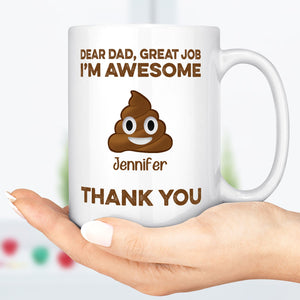 GeckoCustom Dear Dad Great Job We're Awesome Thank You Personalized Custom Father Gift Mug C546