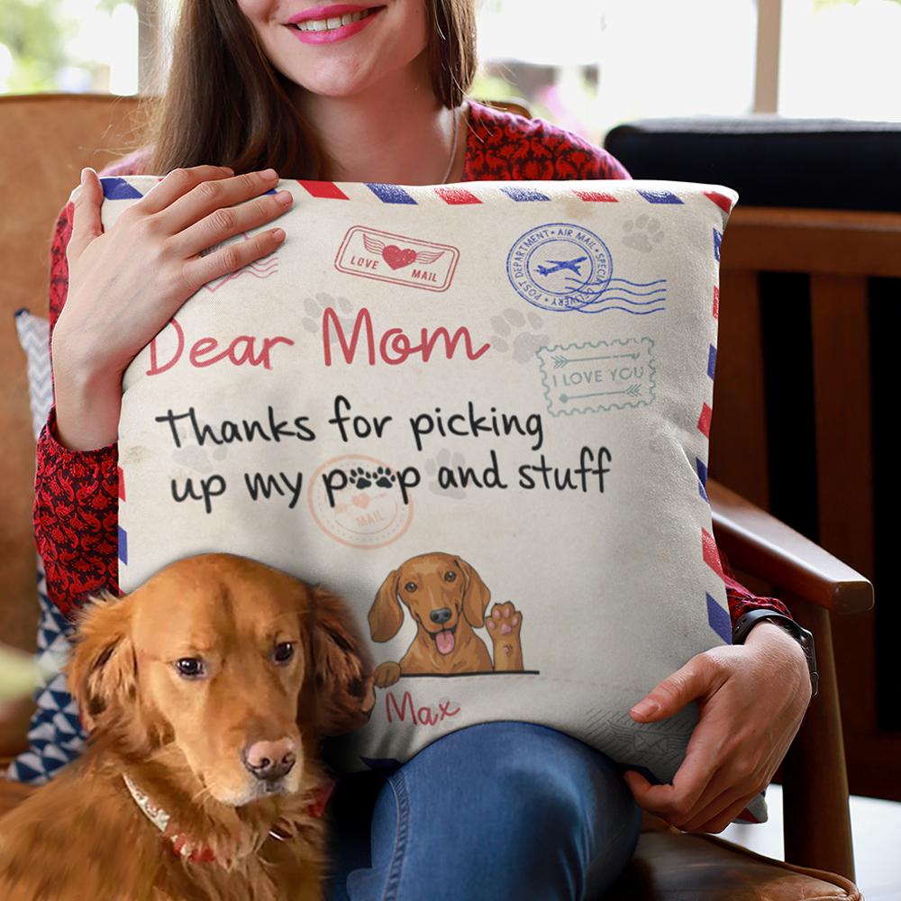 GeckoCustom Dear Mom Dog Throw Pillow Thanks For Picking Up My Stuff HN590 14x14 in / Pack 1