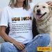 GeckoCustom Dog Mom Upload Photo Dog Shirt, T368 HN590