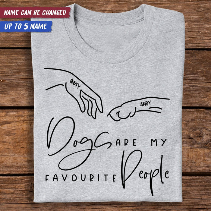 GeckoCustom Dogs Are My Favourite People Dog Shirt K228 HN590