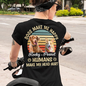 GeckoCustom Dogs Cats Make Me Happy Personalized Custom Photo Dogs Cats Backside Shirt C450